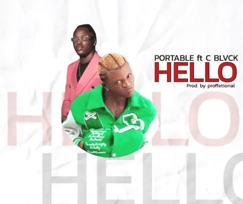 Hello by Portable ft. C Blvck