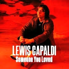 Lewis Capaldi – Someone You Loved