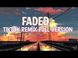 Faded Tiktok Remix